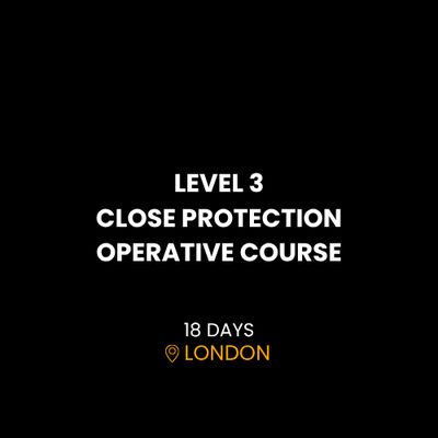 LEVEL 3 CLOSE PROTECTION OPERATIVE