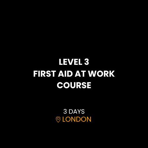 LEVEL 3 FIRST AID AT WORK