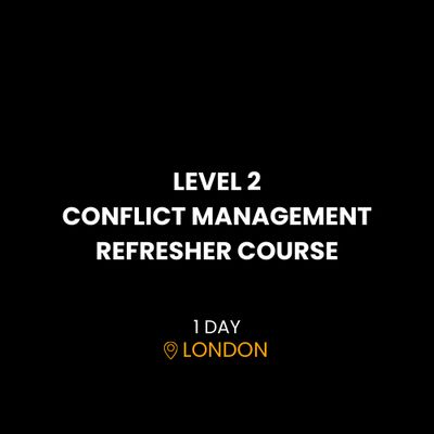 LEVEL 2 CONFLICT MANAGEMENT REFRESHER COURSE