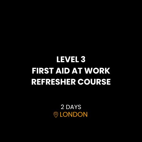 LEVEL 3 FIRST AID AT WORK REFRESHER
