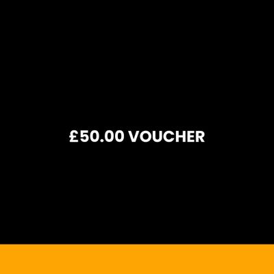 £50.00 VOUCHER £50.00 VOUCHER