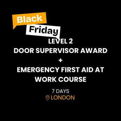 LEVEL 2 DOOR SUPERVISOR AWARD + EFAW BLACK FRIDAY OFFER