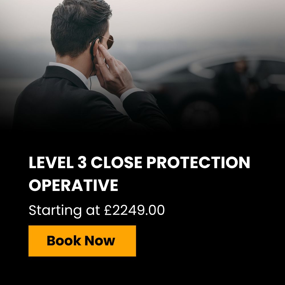 LEVEL 3 CLOSE PROTECTION OPERATIVE LEVEL 3 CLOSE PROTECTION OPERATIVE