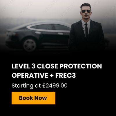 LEVEL 3 CLOSE PROTECTION OPERATIVE AND FREC3 PACKAGE