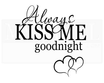 A005 Always kiss me goodnight