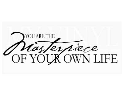 L025 You are the Masterpiece of your own life