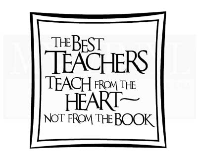 SC002 The best teachers teach from the heart