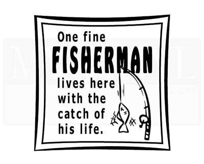 FI002 One fine fisherman lives here with the catch of his life. vinyl decal sticker