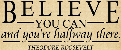 DOC111 Believe you can and you're already halfway there