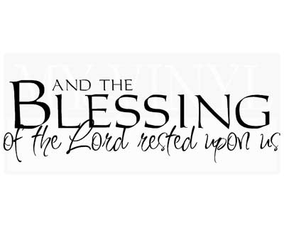 G006 And the blessings  of the Lord rested upon us vinyl sticker