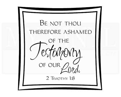 C030 Be not thou therefore ashamed of the testimony of our Lord