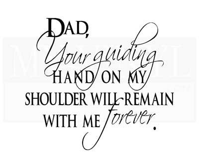 FA011 Dad, your guiding hand on my shoulder will remain with me
