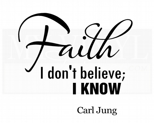 C019 Faith I don't believe; I know