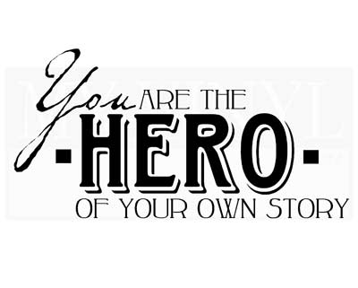 CT022 You are the Hero of your own story vinyl wall stickers