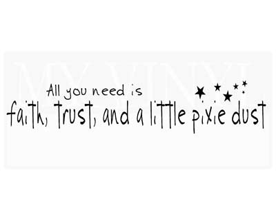 CT009 All you need is faith, trust, and a little pixie dust