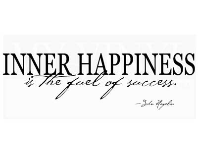 HJ015 Inner happiness is the fuel of success.