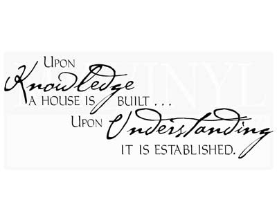 C056 Upon knowledge a house is built...