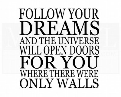 L006 Follow your dreams and the universe will open doors for you