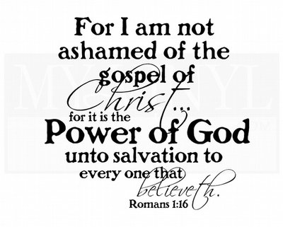 C016 For I am not ashamed of the gospel of Christ