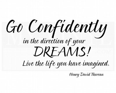 IN015 Go confidently in the direction of your dreams!