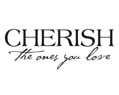 BC135 Cherish the ones you love