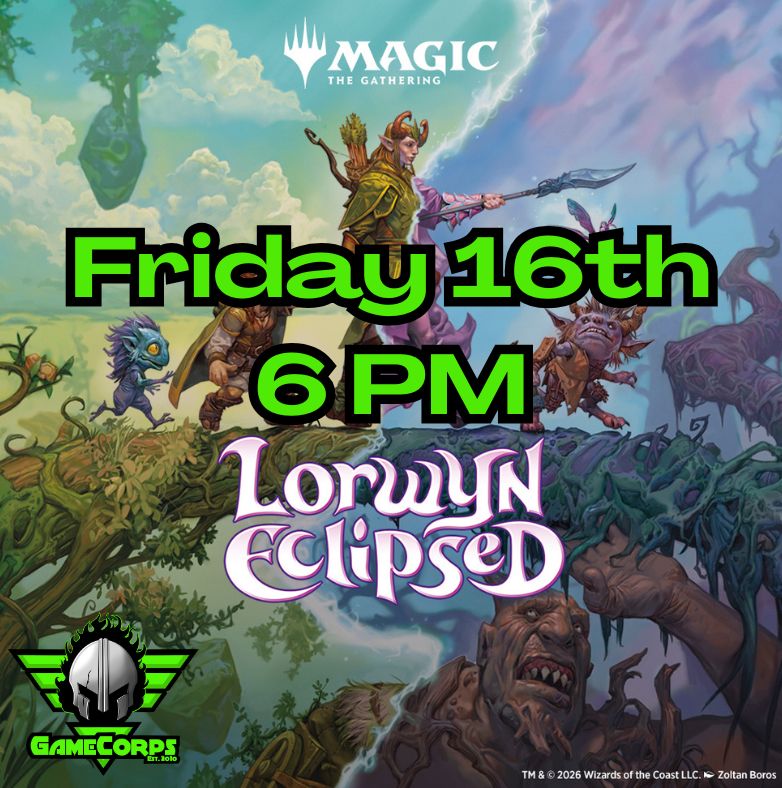 Lorwyn Pre-Release Fri 6 PM