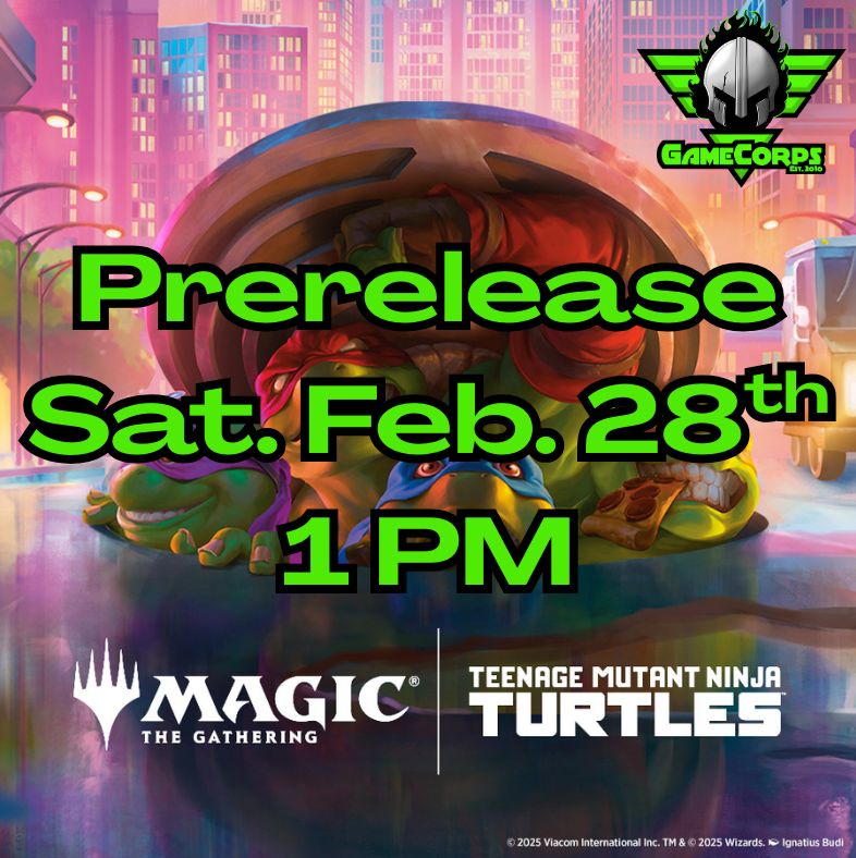 TMNT Prerelease Saturday 1 PM