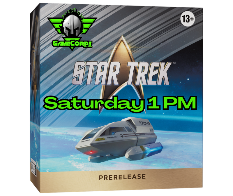 Star Trek Prerelease Saturday 1 PM