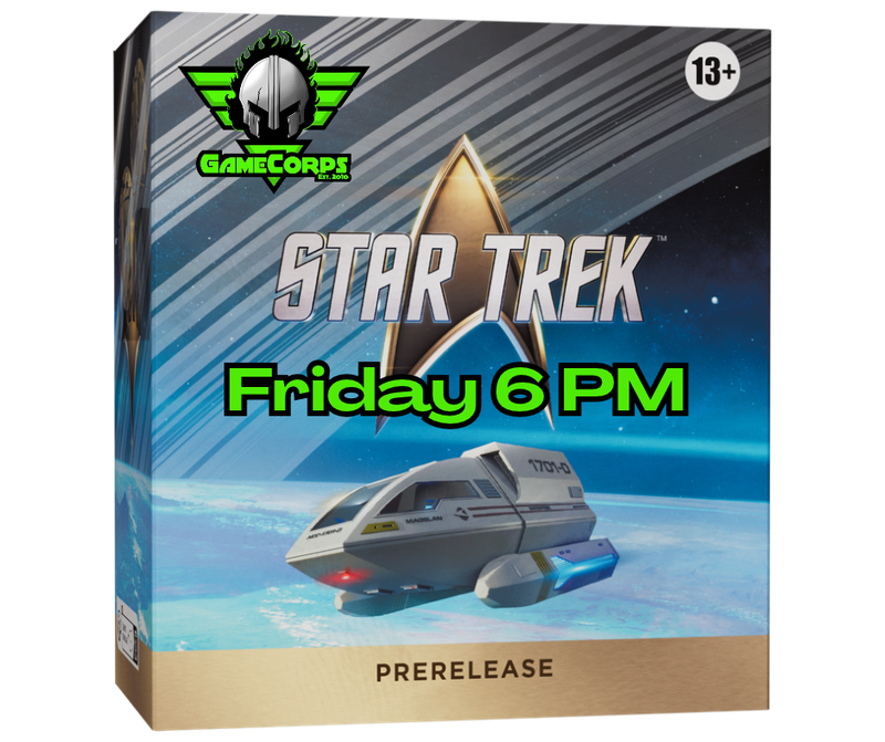Star Trek Prerelease Friday 6 PM