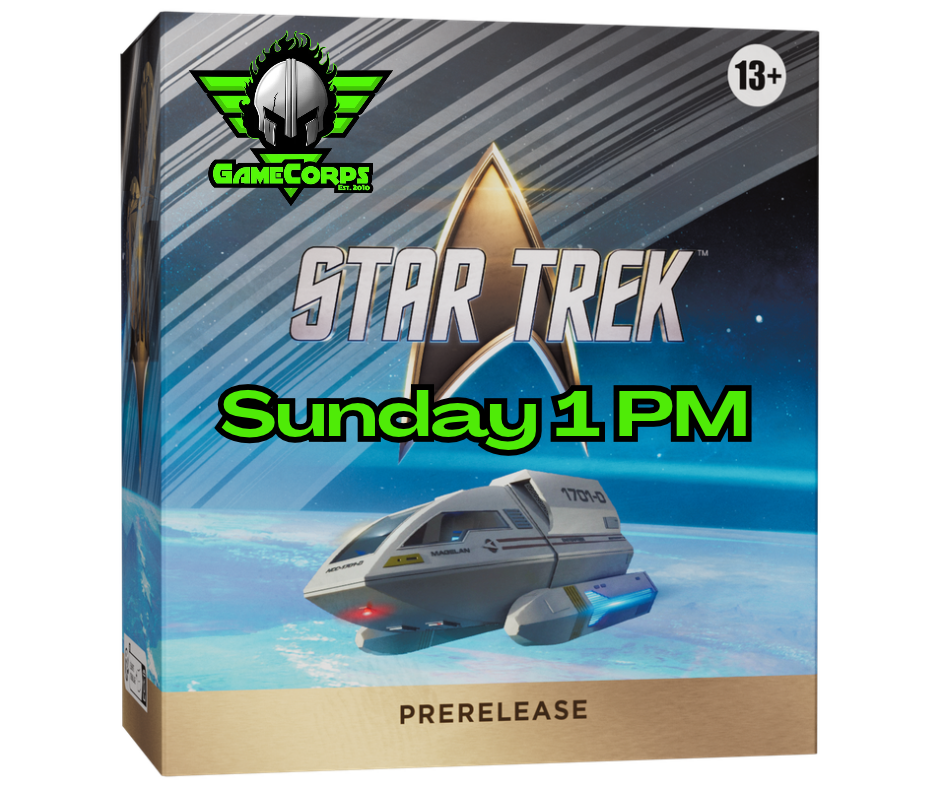 Star Trek Prerelease Sunday 1 PM