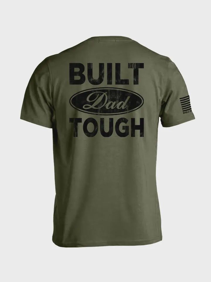 Built Dad Tough, Color: Military Green, Size: Small
