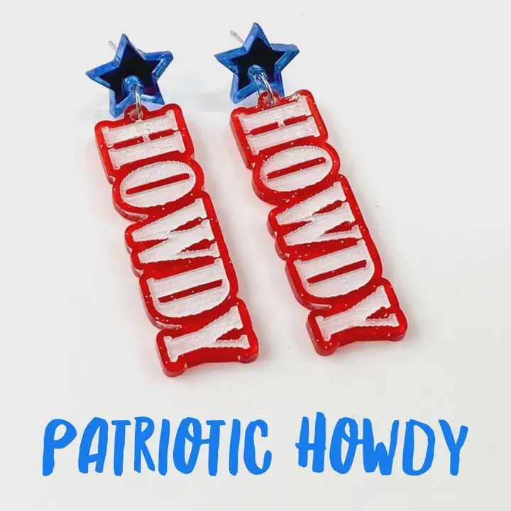 2.25&quot; Patriotic Howdy Acrylic Dangles -Patriotic Earrings