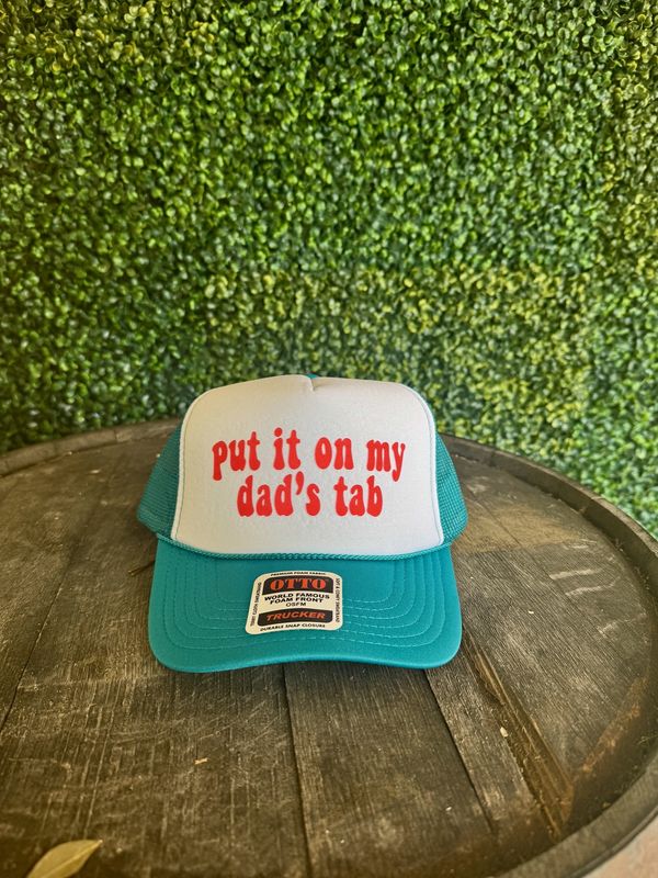 Put It On My Dad&#39;s Tab Dtf Printed Jade/White Trucker Hat