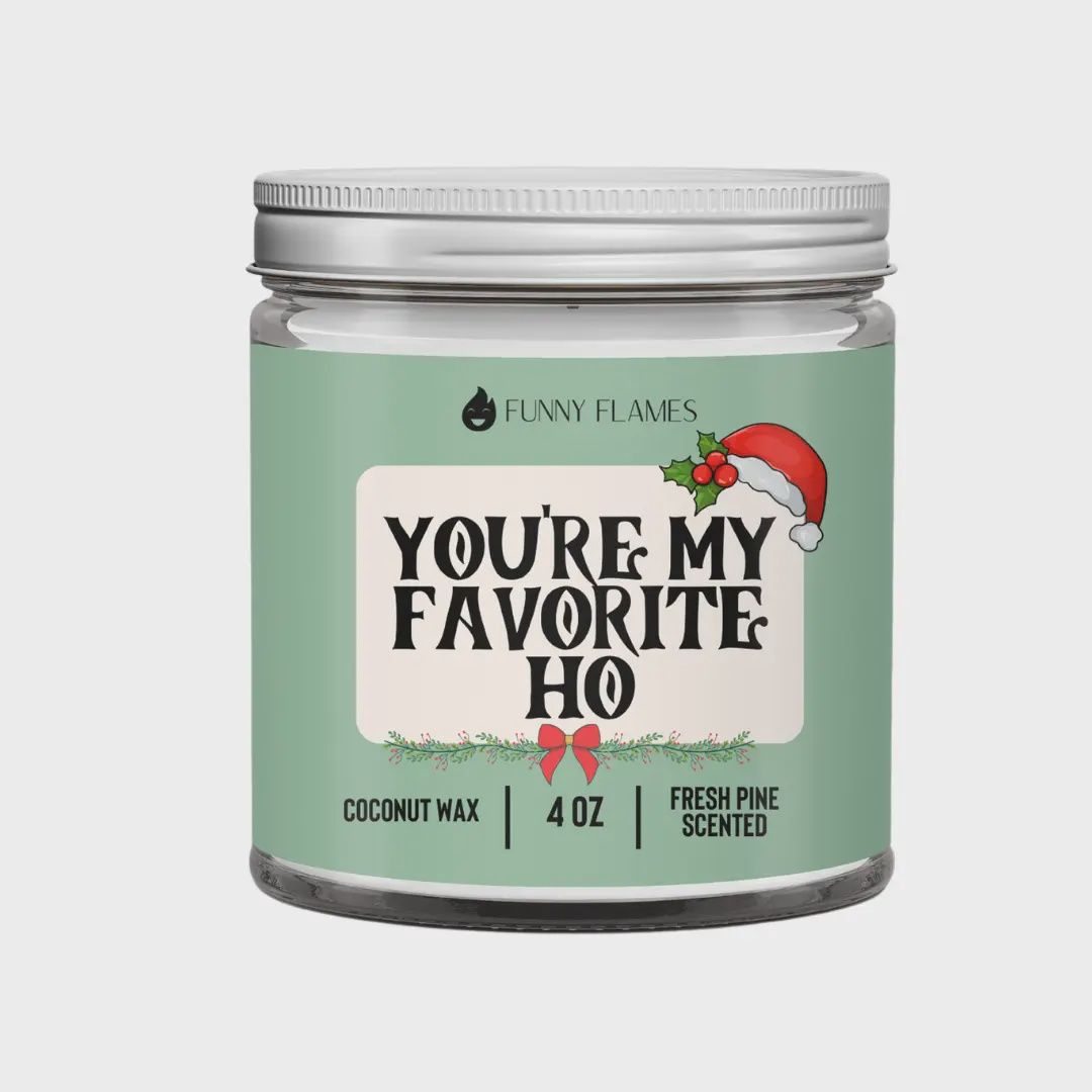 You&#39;re My Favorite Ho 4oz Funny Candle Xmas Stocking Stuffer