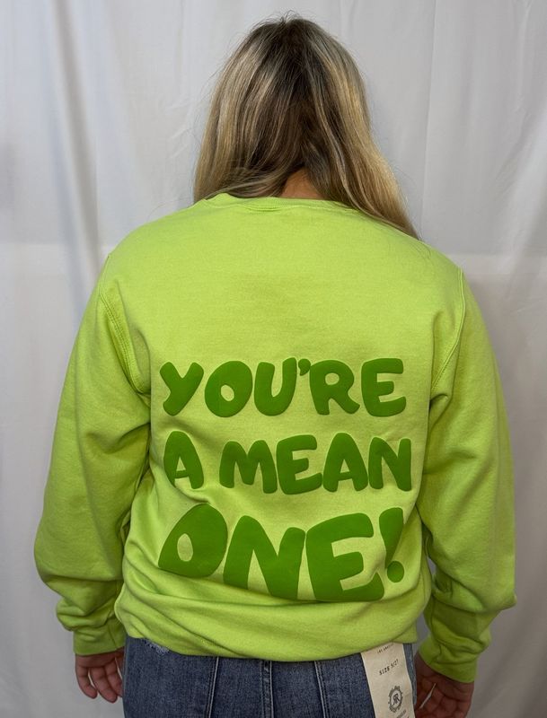 You're A Mean One Lime Green Graphic Crewneck