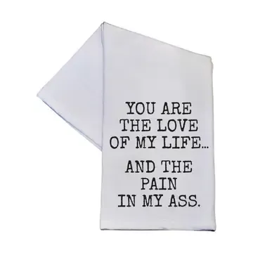 You Are the Love of My Life Funny Kitchen Tea Towels