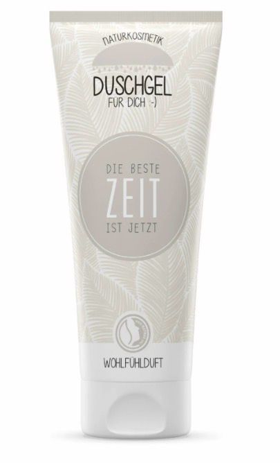 Duschgel „DIE BESTE ZEIT IST JETZT“