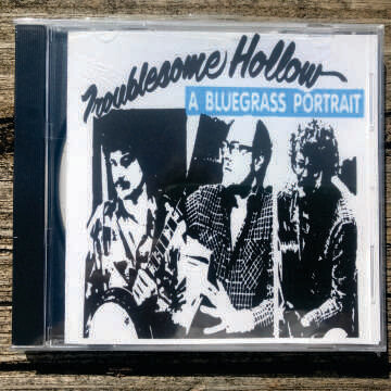 Troublesome Hollow - A Bluegrass Portrait