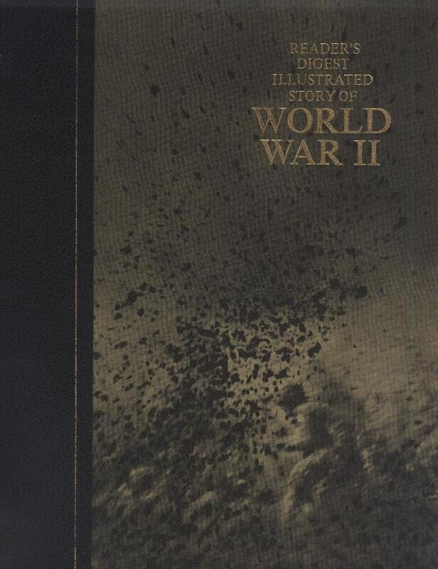 Reader&#39;s Digest Illustrated Story of World War II
