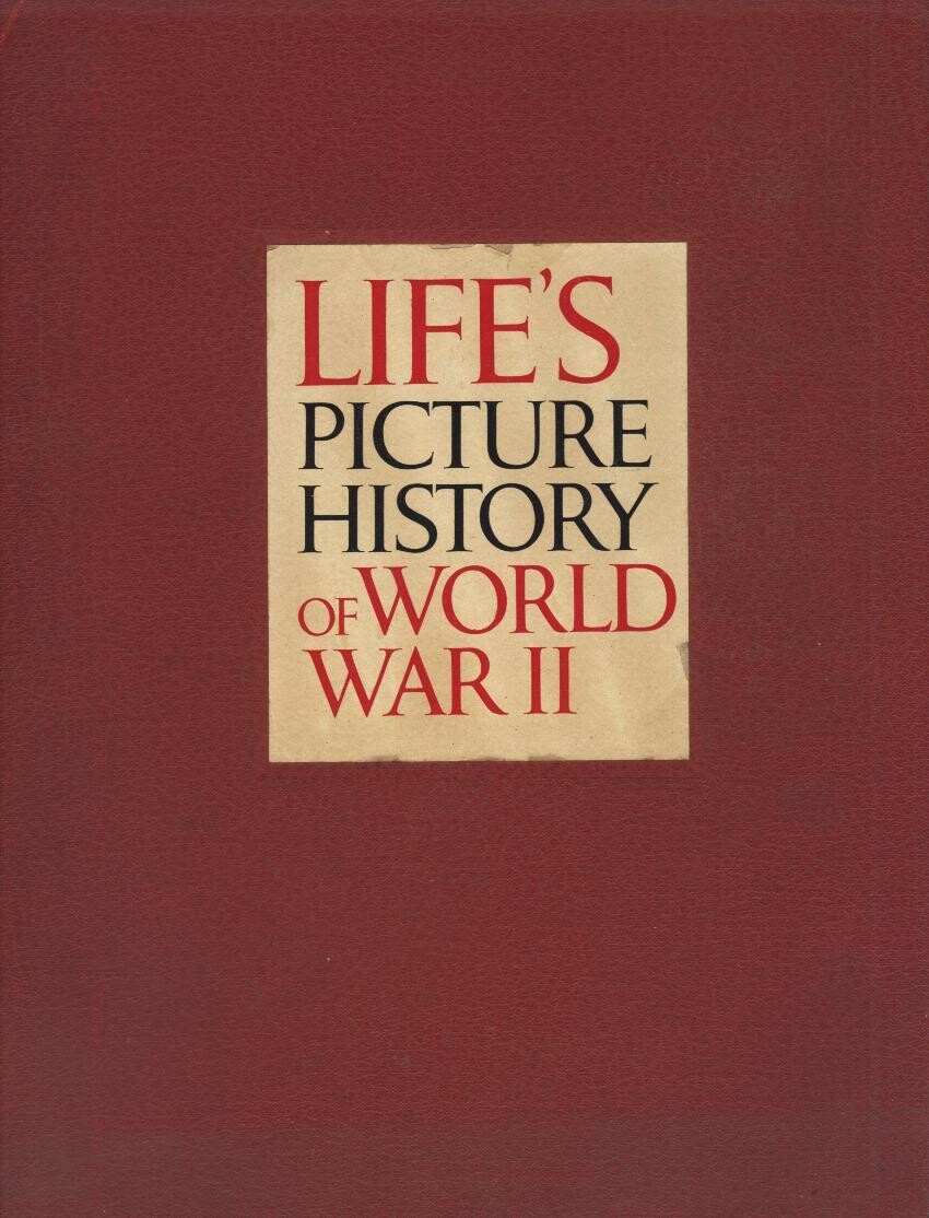 Life&#39;s Picture History of WW2