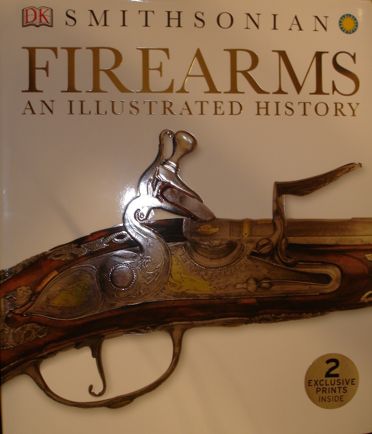 Smithsonian Firearms an Illustrated History