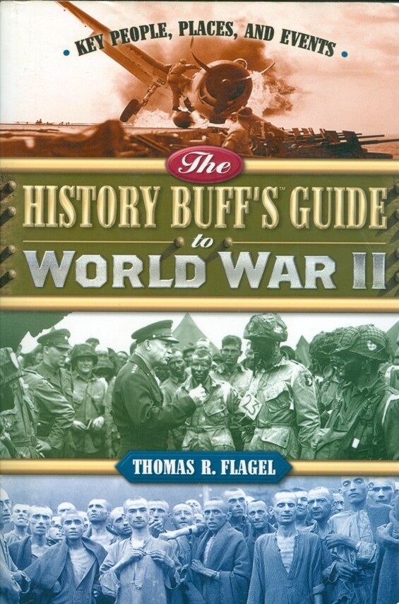 History Buffs Guide to World War II