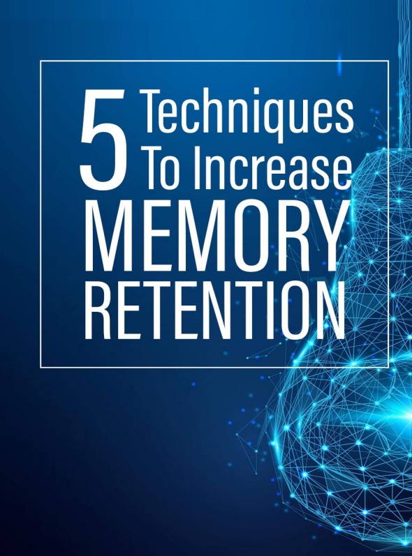 5 Techniques To Increase Memory Retention