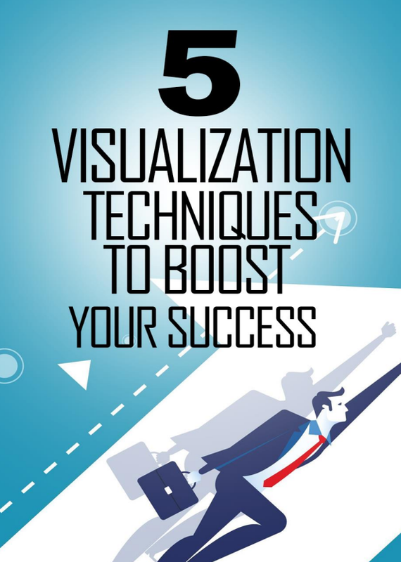 5 Visualization Techniques To Boost Your Success