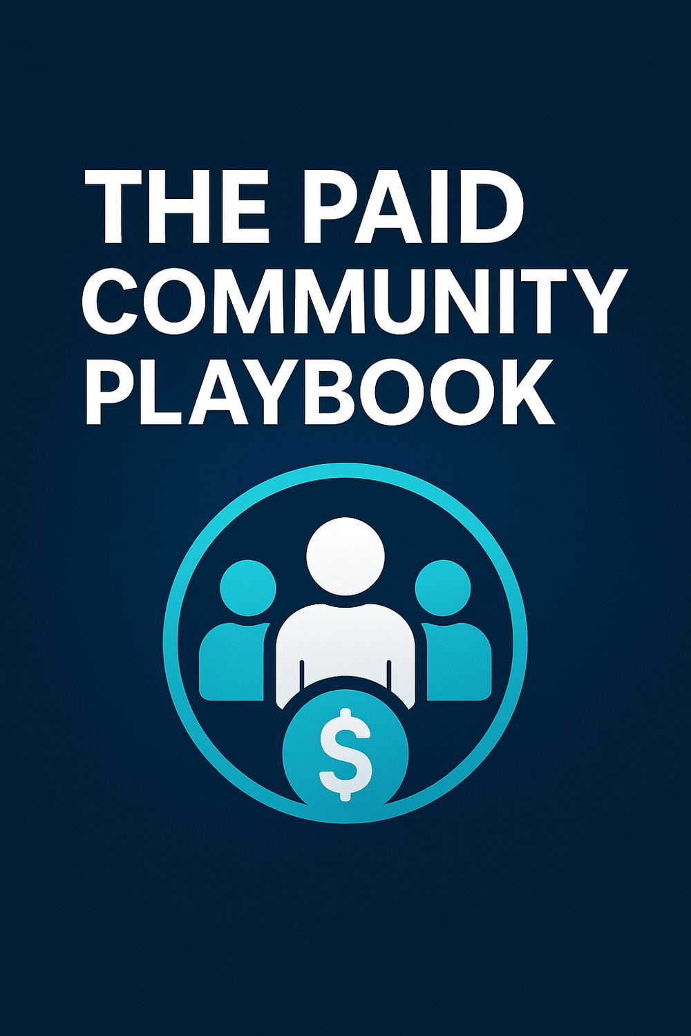 The Paid Community Playbook