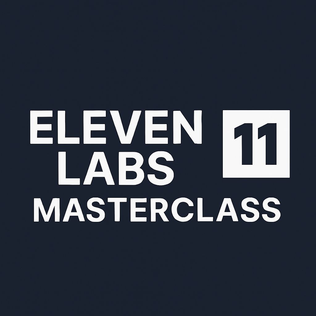 Eleven Labs Masterclass