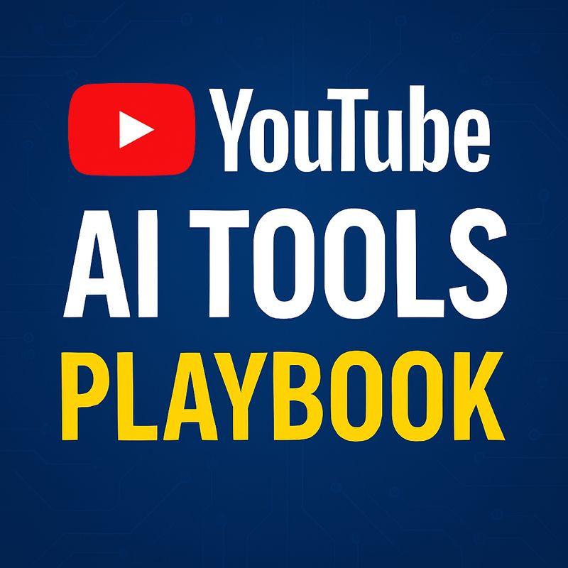 YouTube AI Tools Playbook
