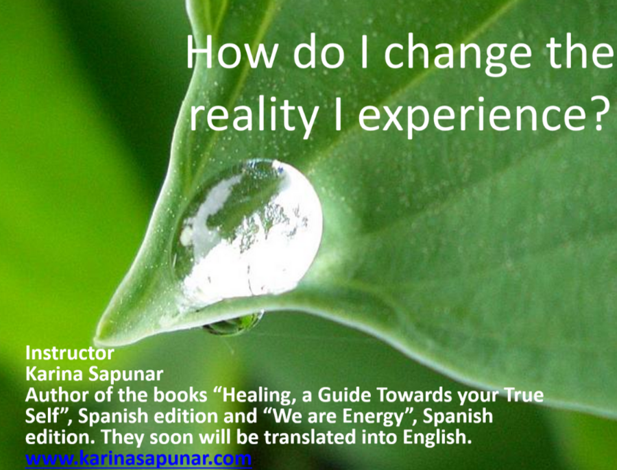 Online class: How do I change the reality I perceive?