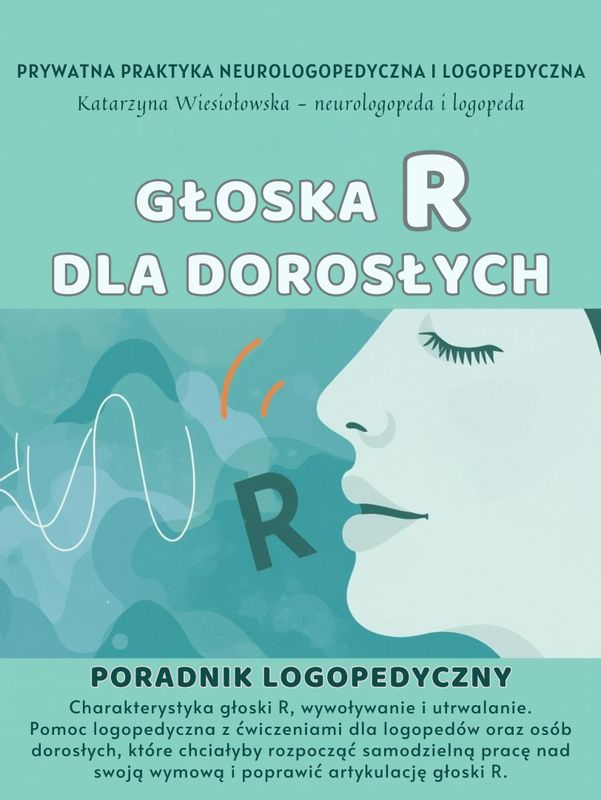 Głoska R dla dorosłych. Poradnik logopedyczny z ćwiczeniami (wersja PDF)