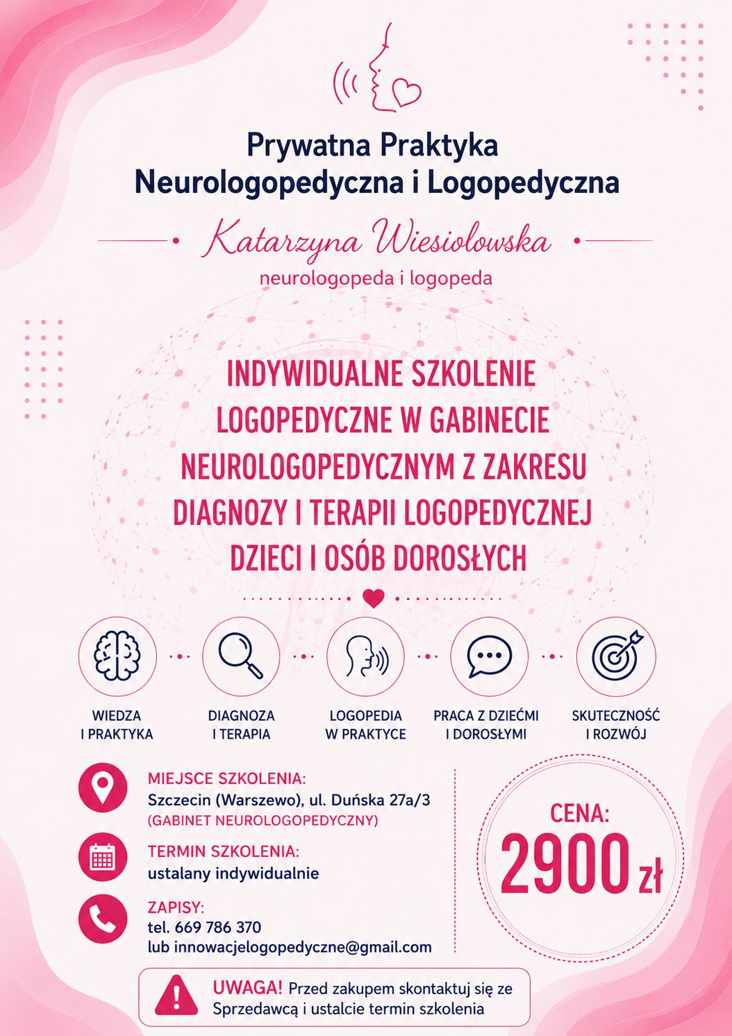 Indywidualne szkolenie logopedyczne w gabinecie neurologopedycznym z zakresu diagnozy i terapii logopedycznej dzieci i osób dorosłych